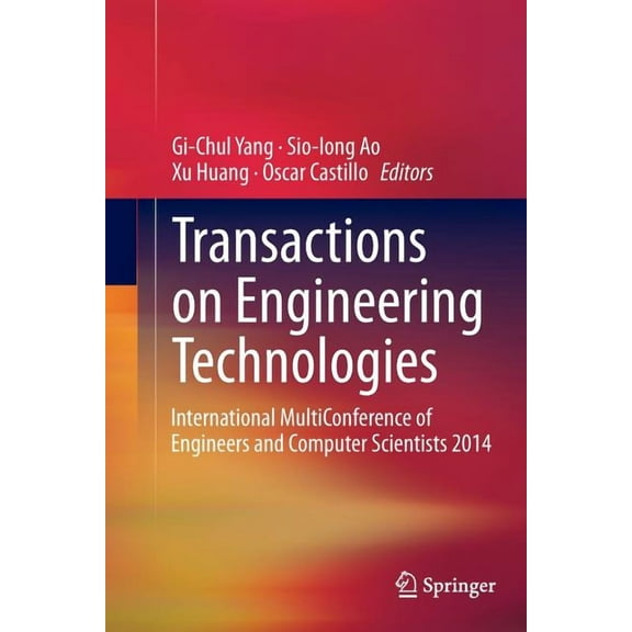 Transactions on Engineering Technologies: International Multiconference of Engineers and Computer Scientists 2014, (Paperback)