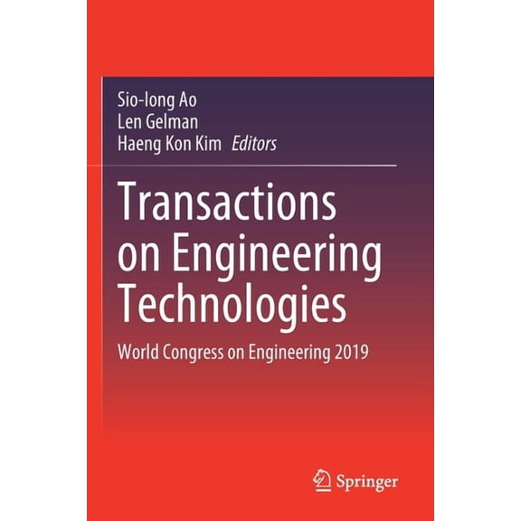 Transactions on Engineering Technologies: World Congress on Engineering 2019, (Paperback)