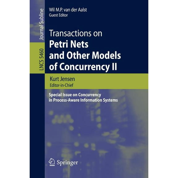 Transactions on Petri Nets and Other Models of Concurrency II: Special Issue on Concurrency in Process-Aware Information, (Paperback)