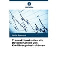 thumbnail image 1 of Transaktionskosten als Determinanten von Kreditvergabestrukturen, (Paperback), 1 of 1