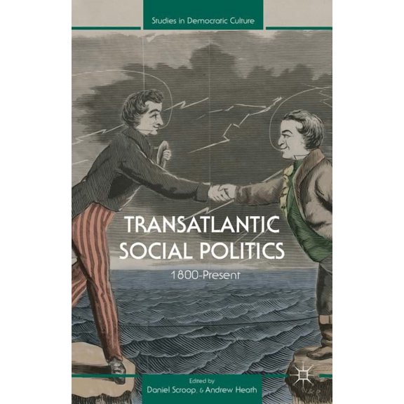 Transatlantic Social Politics: 1800-Present, (Hardcover)