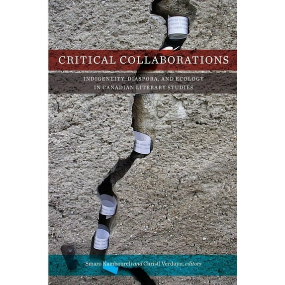 Transcanada Critical Collaborations: Indigeneity, Diaspora, and Ecology in Canadian Literary Studies, (Paperback)
