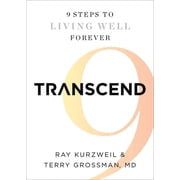 Transcend Nine Steps to Living Well Forever, Paperback