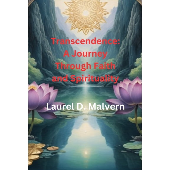 Transcendence: A Journey Through Faith and Spirituality, (Paperback)