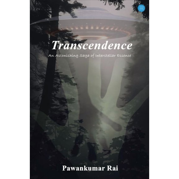 Transcendence-An Astonishing Saga of Interstellar Essence, (Paperback)