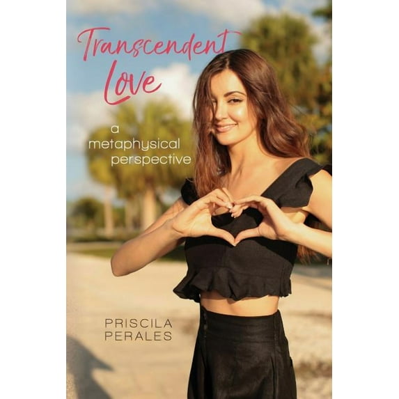 Transcendent Love: A Metaphysical Perspective (Paperback)