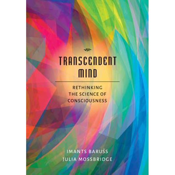 Pre-Owned Transcendent Mind: Rethinking the Science of Consciousness (Hardcover) 1433822776 9781433822773