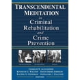 thumbnail image 1 of Transcendental Meditation(r) in Criminal Rehabilitation and Crime Prevention, (Paperback), 1 of 1