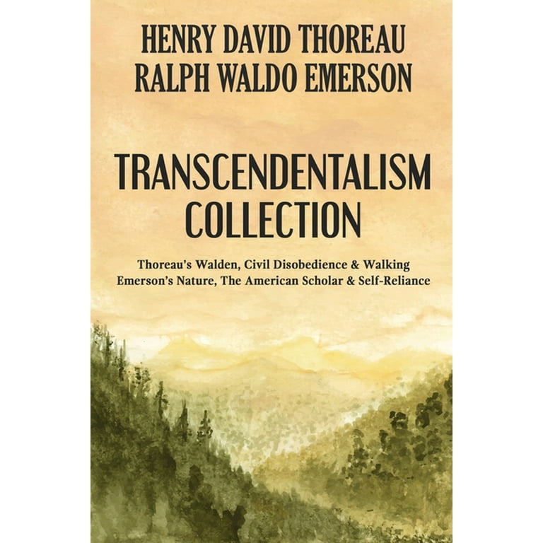 Transcendentalism Collection: Thoreau&rsquo;s Walden, Civil Disobedience 