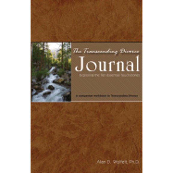 Pre-Owned The Transcending Divorce Journal: Exploring the Ten Essential Touchstones Paperback Alan D Wolfelt PhD