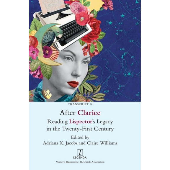 Transcript After Clarice: Reading Lispector's Legacy in the Twenty-First Century, Book 14, (Hardcover)