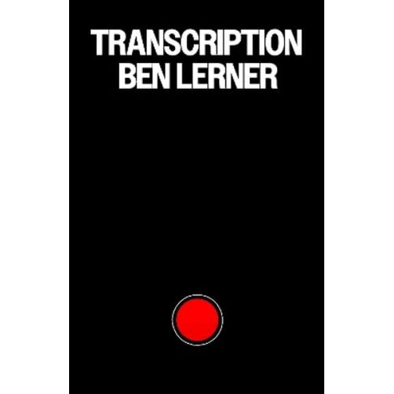 Ben Lerner Transcription (Hardcover)
