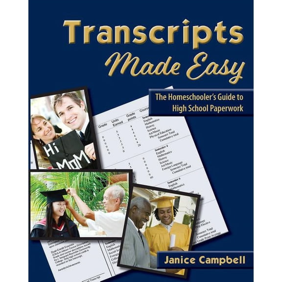 Transcripts Made Easy: The Homeschooler's Guide to High School Paperwork, (Paperback)