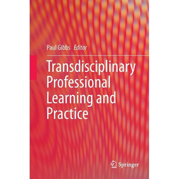 Transdisciplinary Professional Learning and Practice, (Paperback)