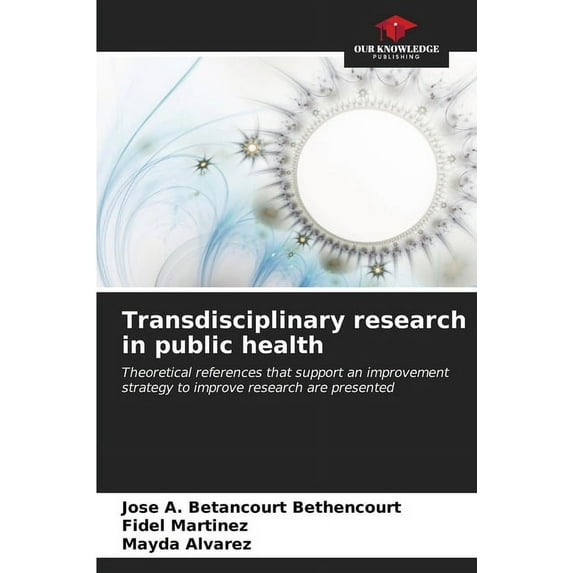 Transdisciplinary research in public health (Paperback)