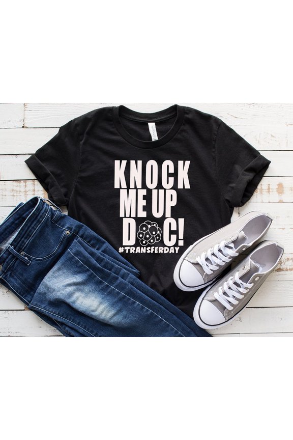Transfer Day Ivf T-Shirt: Couples Infertility Shirt