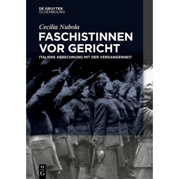 Transfer Faschistinnen VOR Gericht: Italiens Abrechnung Mit Der Vergangenheit, (Hardcover)