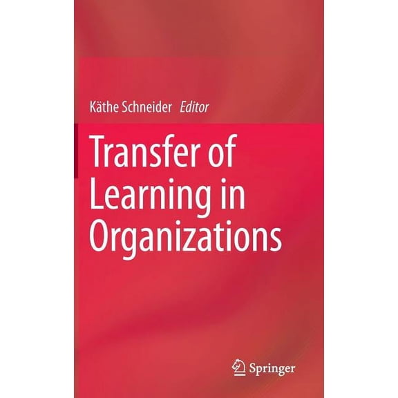 Transfer Of Learning In Organizations