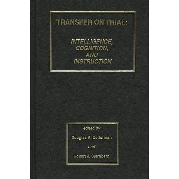 Transfer on Trial: Intelligence, Cognition and Instruction, (Hardcover)