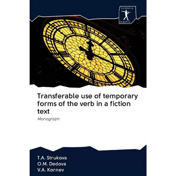 Transferable use of temporary forms of the verb in a fiction text (Paperback)