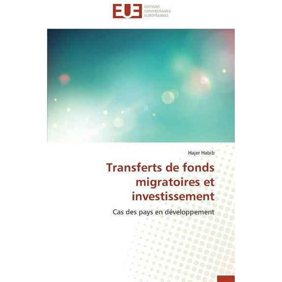 Omn.Univ.Europ.: Transferts de Fonds Migratoires Et Investissement (Paperback)