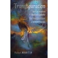 thumbnail image 1 of Transfiguration: Notes Toward a Radical Catholic Reimagination of Everything, (Paperback), 1 of 1