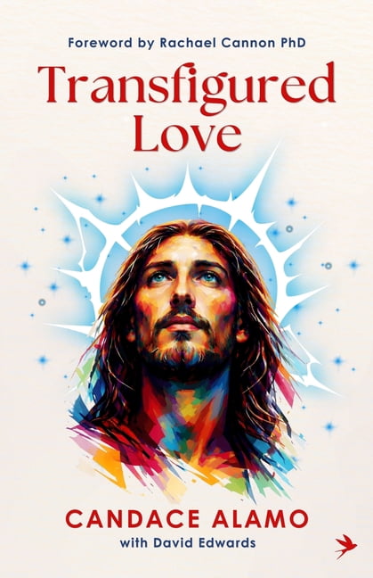 Transfigured Love: Exploring the Heart of God in the Transfiguration, (Paperback)