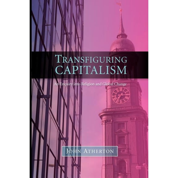Transfiguring Capitalism, (Paperback)