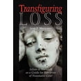thumbnail image 1 of Transfiguring Loss (Paperback), 1 of 1