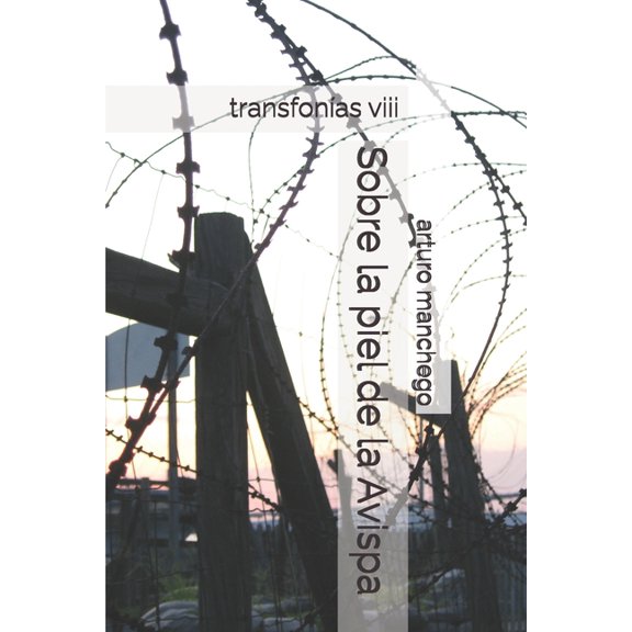 Transfonas: Sobre la piel de la Avispa: transfonas viii (Paperback)