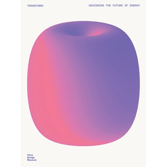 Transform! Designing the Future of Energy, (Paperback)