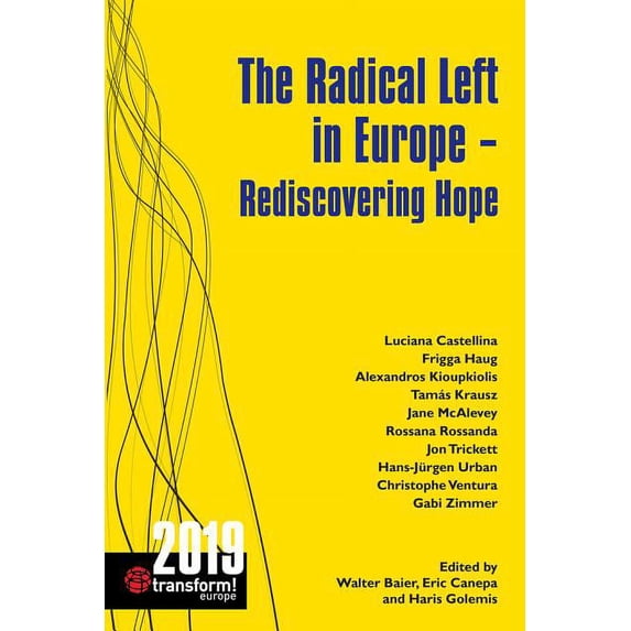 Transform (ISSN 1865-3480): The Radical Left in Europe : Rediscovering Hope (Paperback)