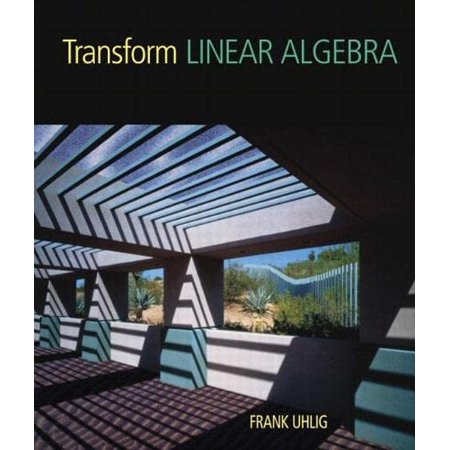 Pre-Owned Transform Linear Algebra (Paperback) 0130415359 9780130415356