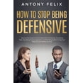 thumbnail image 1 of Transform Yourself How to Stop Being Defensive: Step-by-Step Guide on How to Take Criticism Positively, Stop Being Toxic, Stop Being Passiv, (Paperback), 1 of 1