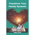 thumbnail image 1 of Transform Your Family Dynamic: Mastering Parental Anger for a Loving Home!, (Paperback), 1 of 1