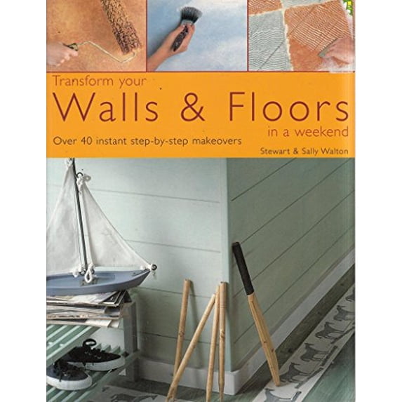 Pre-Owned Transform Your Walls & Floors In A Weekend Paperback