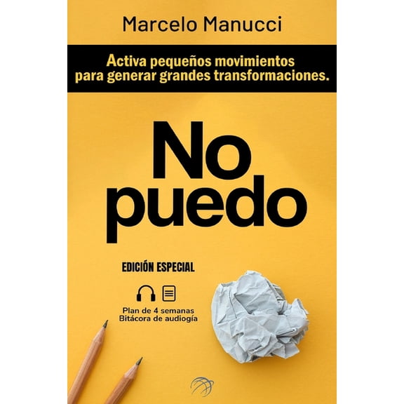 Transforma Tu Paisaje No puedo!: Un programa de superacin personal para alcanzar el bienestar emocional, el xito personal y la felicidad qu, (Paperback)