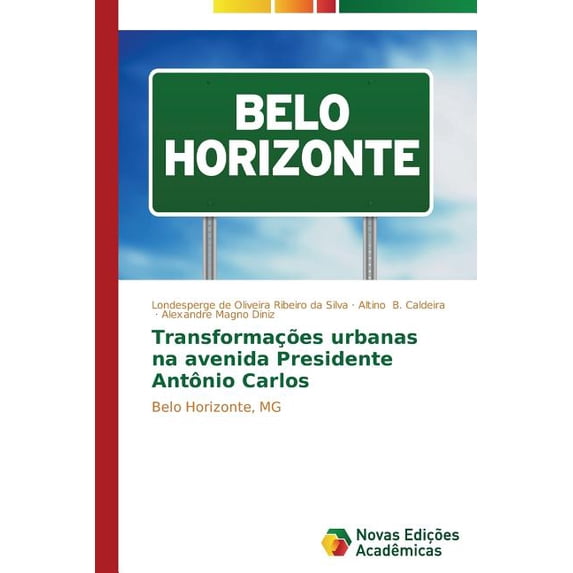 Transformações urbanas na avenida Presidente Antônio Carlos (Paperback)