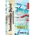 thumbnail image 1 of Transformación Digital Estratégica Total : Cómo Hacer Con Éxito, En 5 Pasos, La Transformación Digital de Tu Empresa, Y No Morir En El Intento, Con El Modelo Núñez (Paperback), 1 of 1