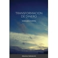 thumbnail image 1 of Transformacion de Dinero: versiÃ³n para estudiantes, (Paperback), 1 of 1