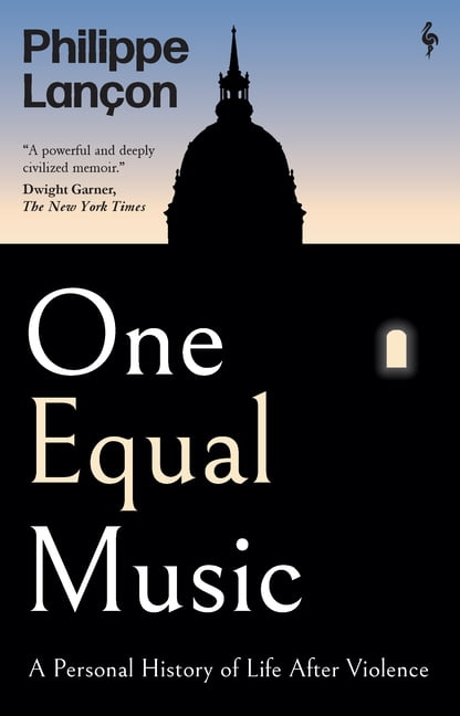 One Equal Music: A Personal History of Life After Violence, (Paperback)