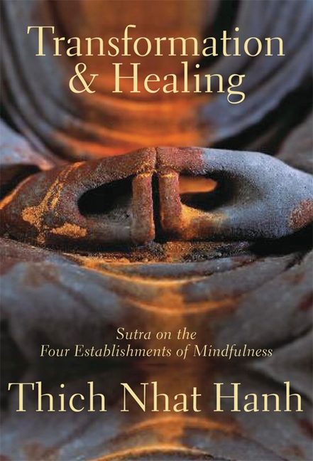 Transformation And Healing : Sutra on the Four Establishments of Mindfulness - image 1 of 1