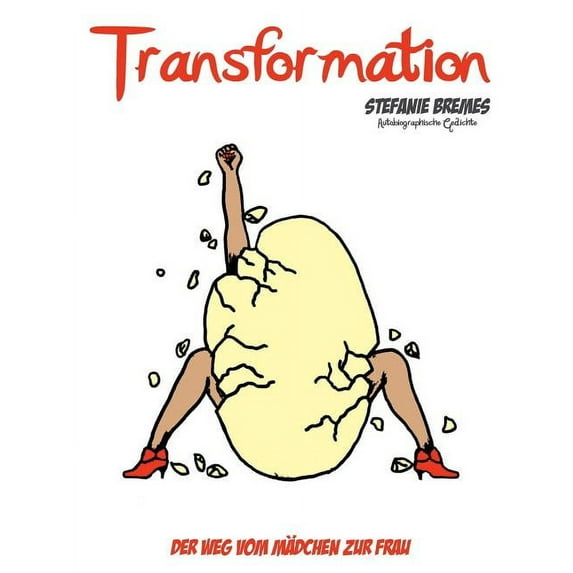 Transformation: Autobiographische Gedichte: Der Weg vom Mädchen zur Frau, (Paperback)