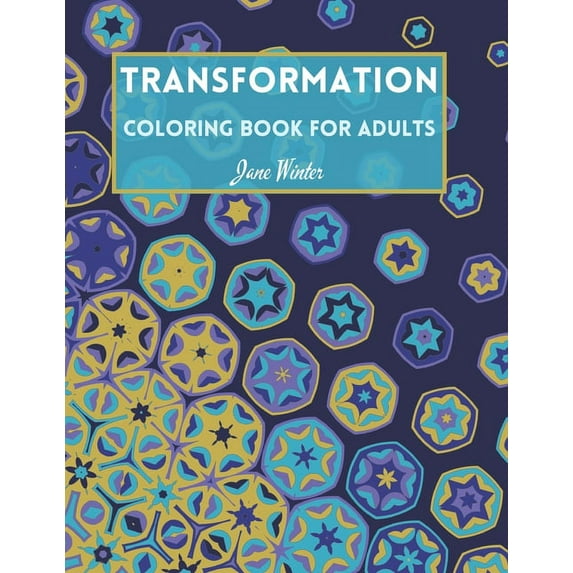 Transformation - Coloring book for adults: Adult Coloring Book for Relaxation (Paperback)