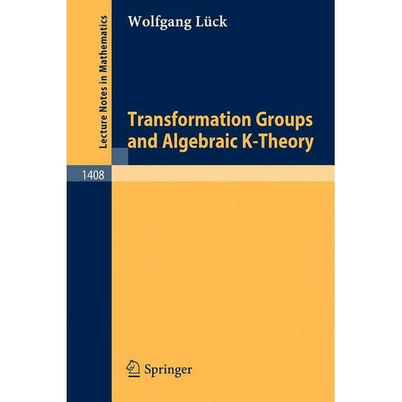 Transformation Groups and Algebraic K-Theory, (Paperback)