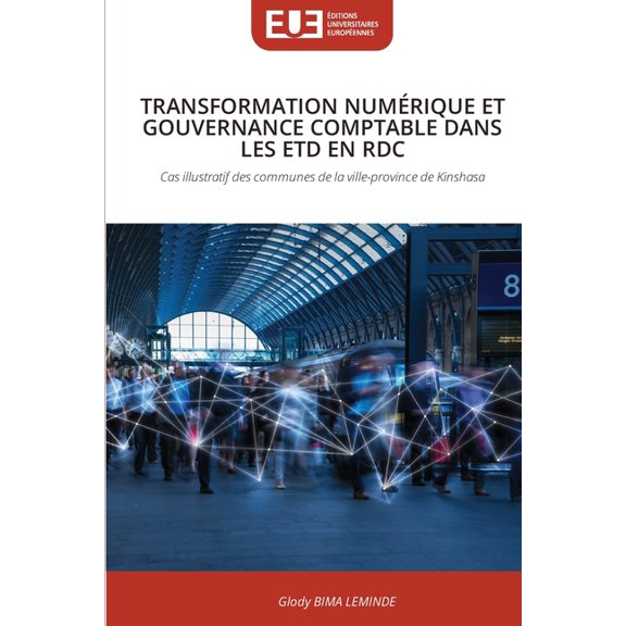 Transformation Numrique Et Gouvernance Comptable Dans Les Etd En Rdc, (Paperback)