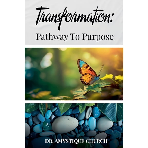 Transformation: Pathway to Purpose, (Paperback)