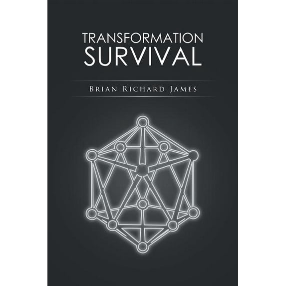 Transformation Survival Paperback . Brian Richard James