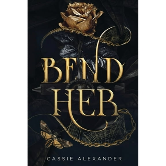 Pre-Owned Bend Her: A Dark Beauty and the Beast Fantasy Romance (Paperback) 1955825769 9781955825764