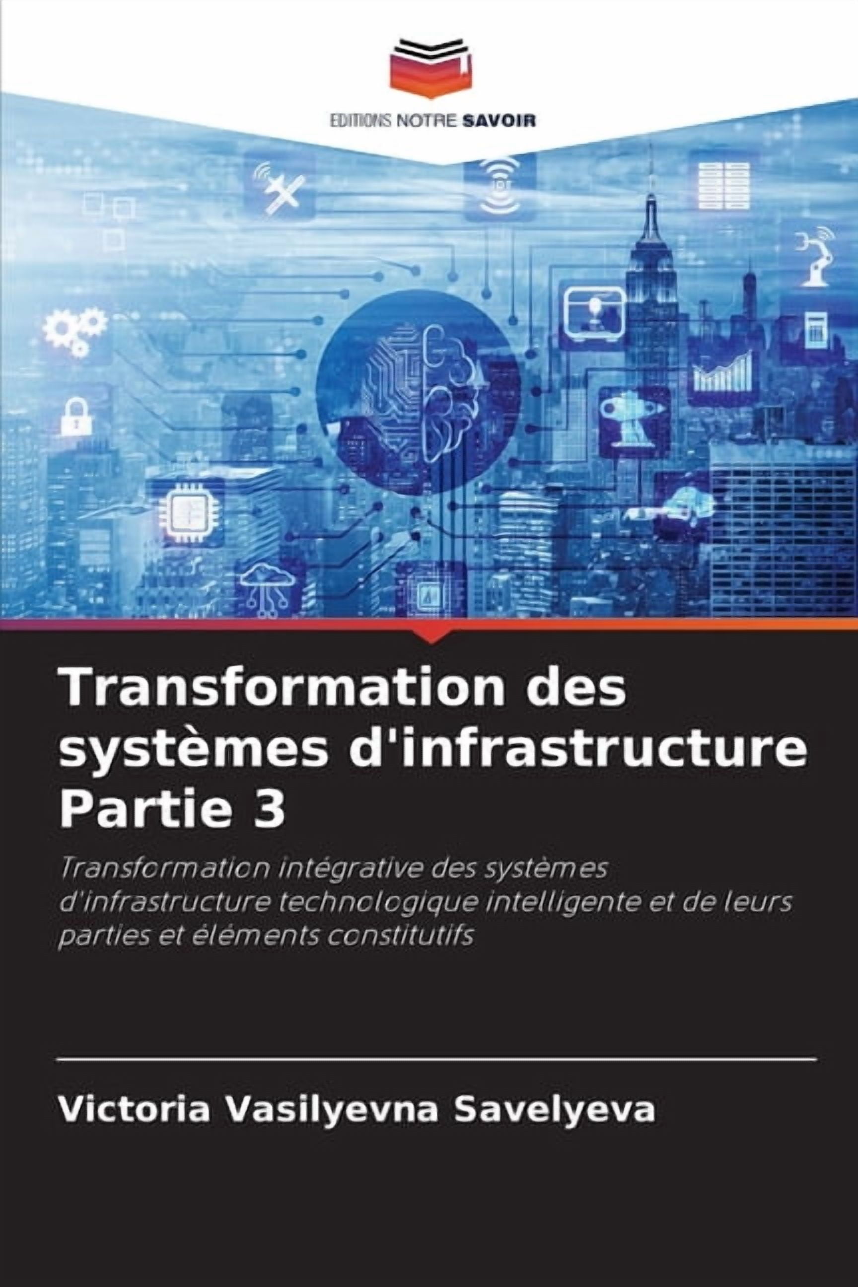 Transformation des systèmes d'infrastructure Partie 3, (Paperback)
